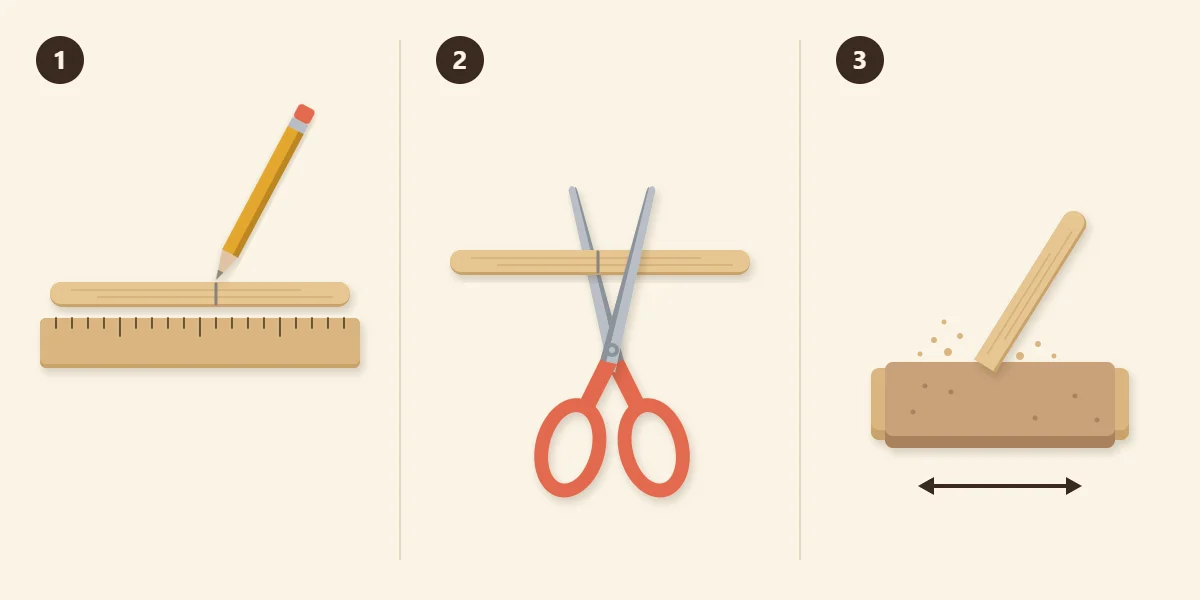 Three steps: mark the stick against a ruler, cut beside the mark with scissors, sand the end